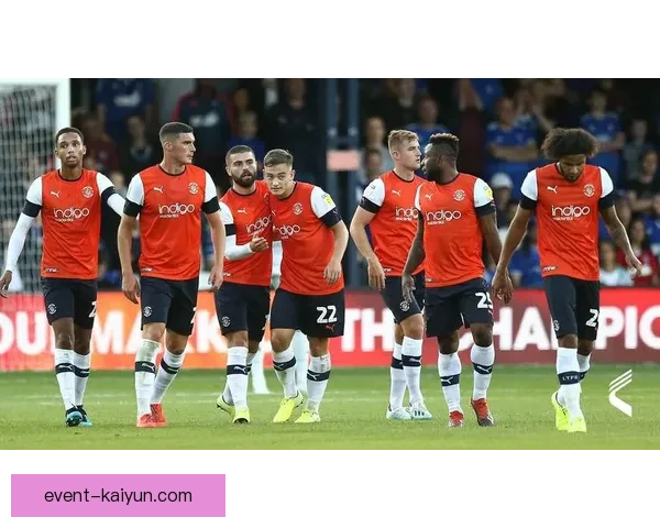 英超卢顿保级战形势严峻，球队急需提升竞争力应对考验